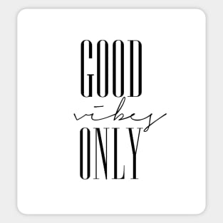 Good Vibes Only Sticker